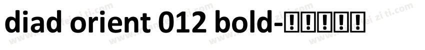 diad orient 012 bold字体转换